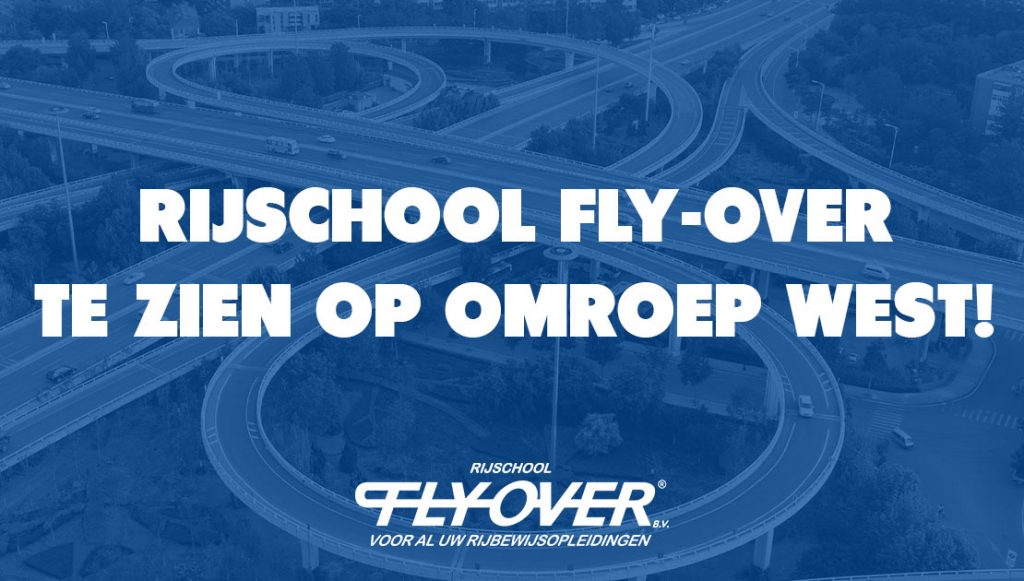 Rijschool Fly-Over Te Zien Op Omroep West! - Rijschool Fly-Over